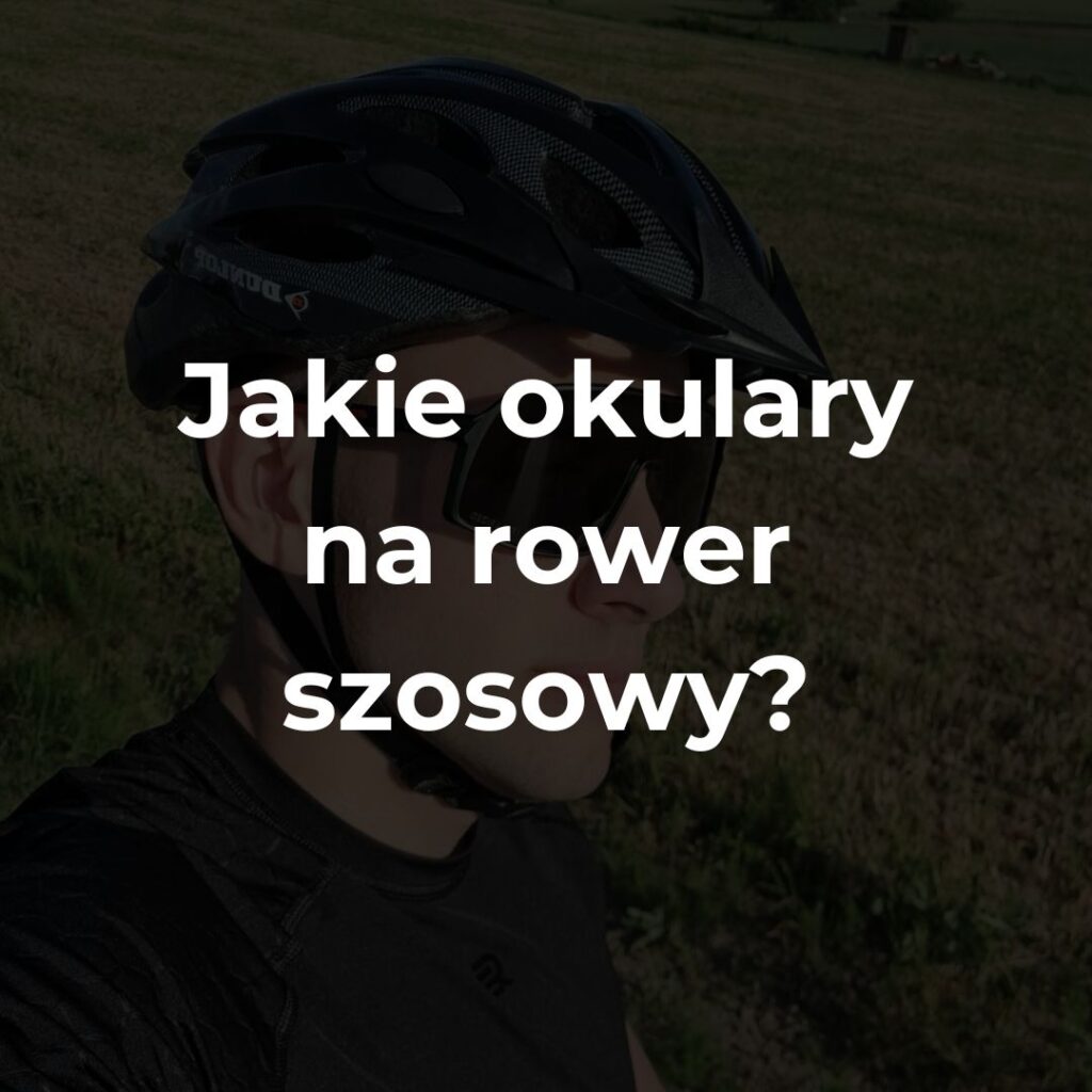 jakie okulary na rower szosowy