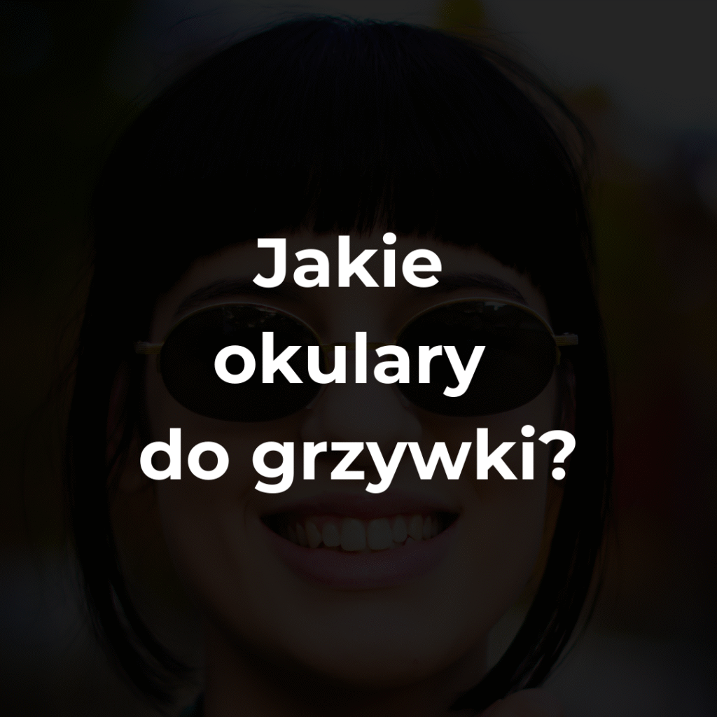 Jakie okulary do grzywki