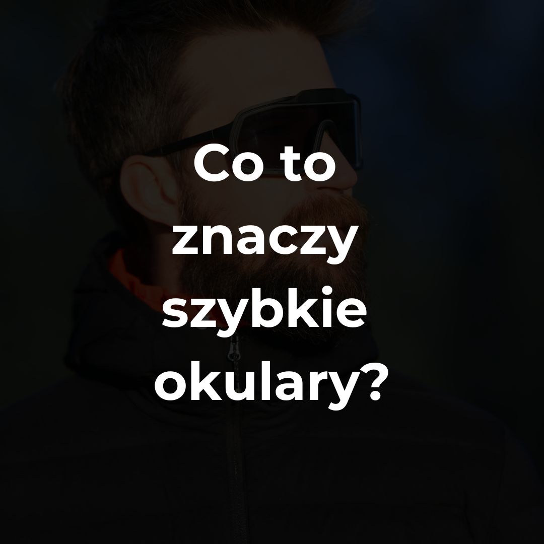 Co to znaczy szybkie okulary?