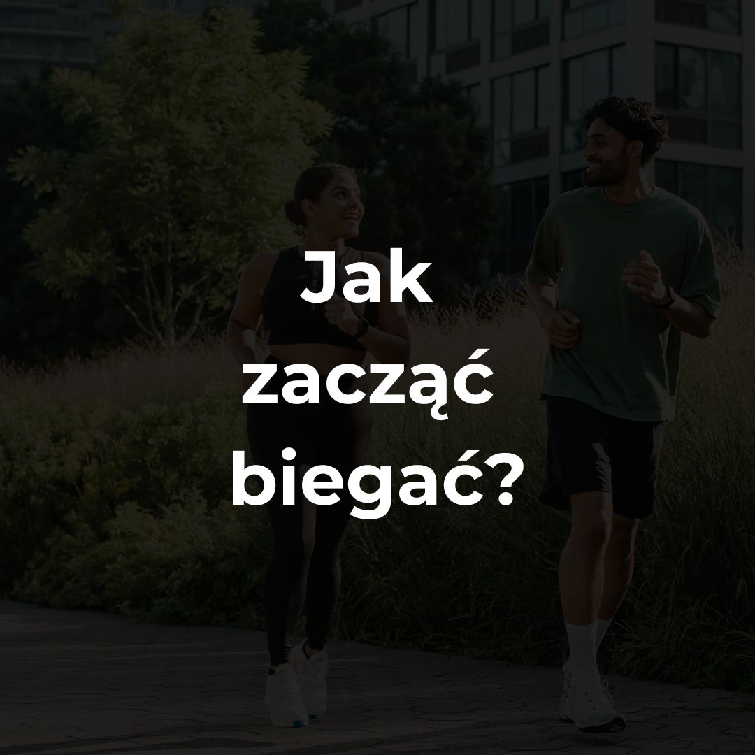 Jak zacząć biegać?