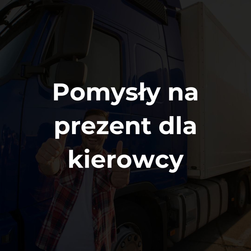 Jaki prezent dla kierowcy