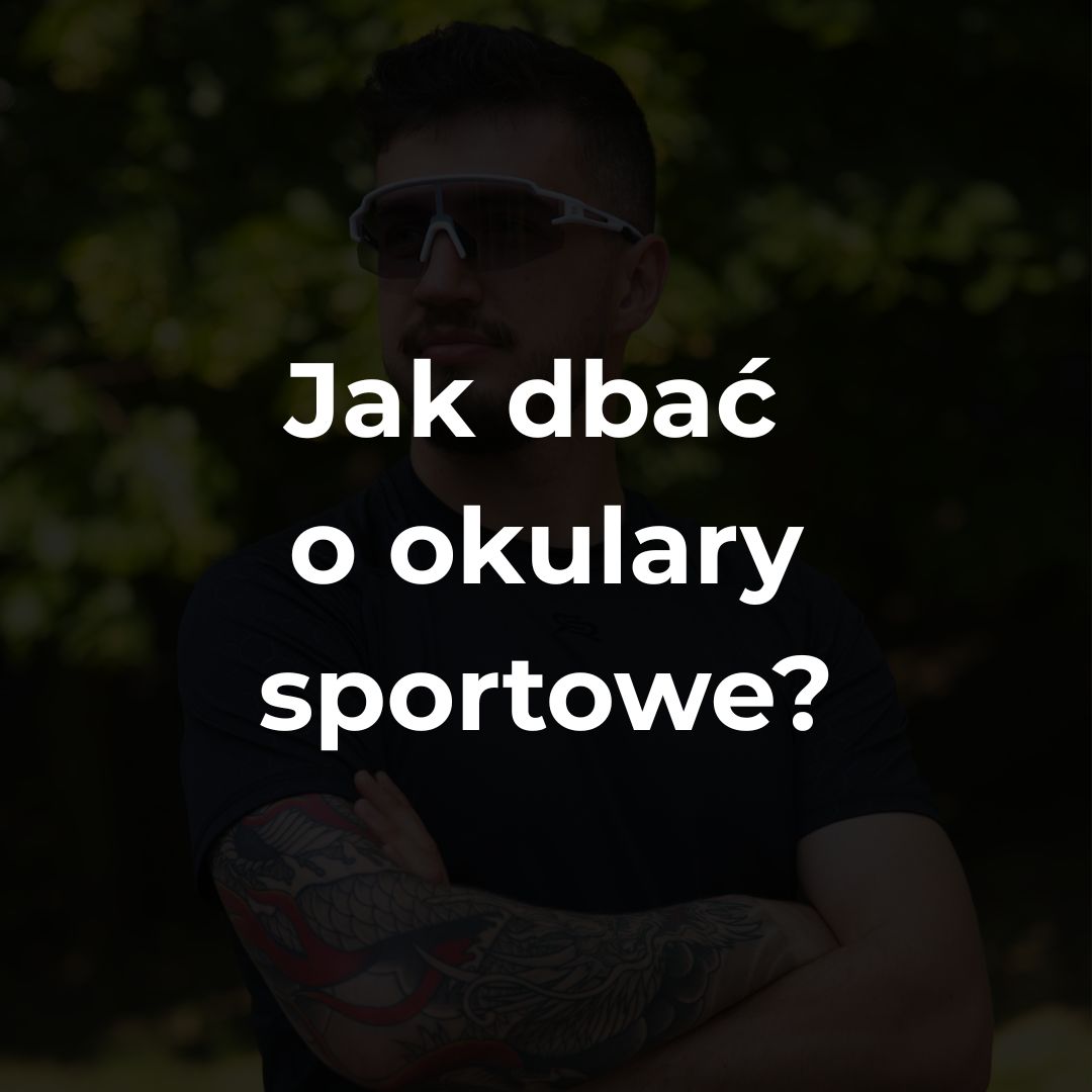 Jak dbać o okulary sportowe, by służyły przez lata? Praktyczne wskazówki