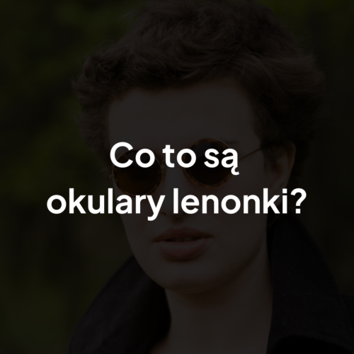 Co to są okulary lenonki