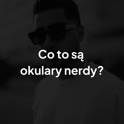 co to sa okulary nerdy